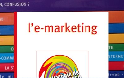 L’e-marketing, la stratégie de la performance