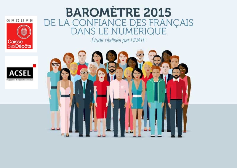 Résultats du Baromètre 2015 ACSEL-CDC de la Confiance des Français dans le numérique