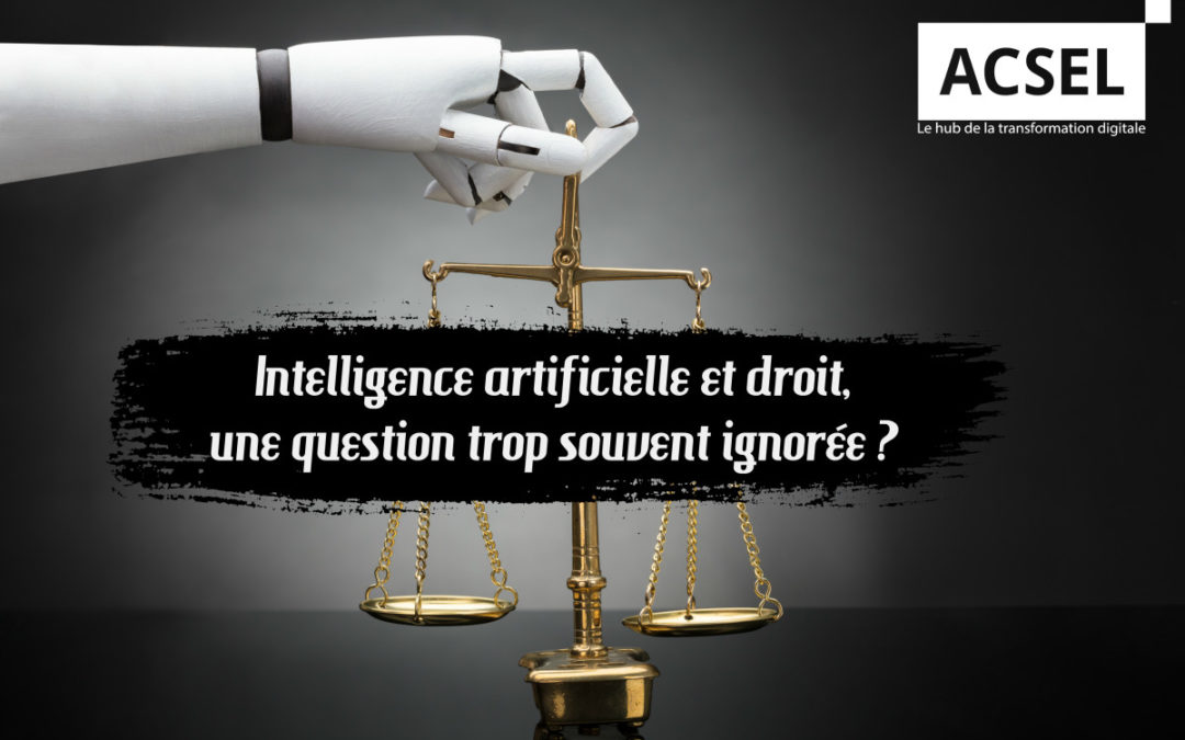 Intelligence artificielle et droit, une question incontournable trop souvent ignorée ?  